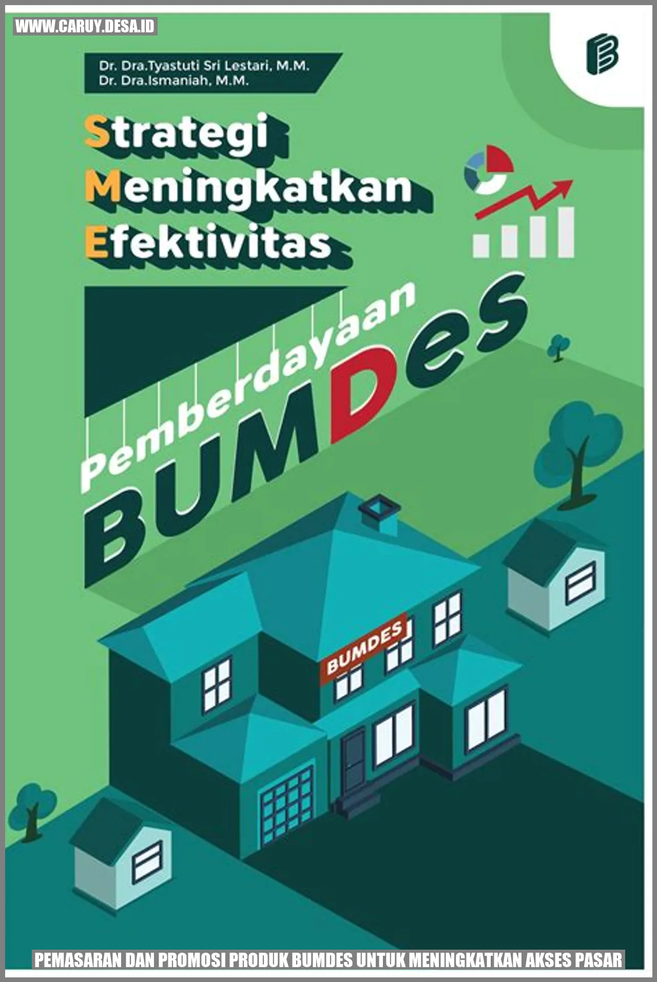 Pemasaran dan Promosi Produk BUMDes untuk Meningkatkan Akses Pasar | Caruy